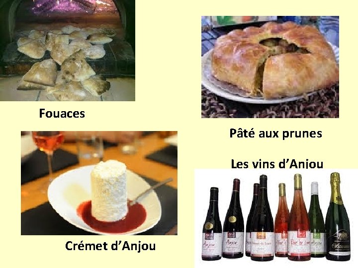Fouaces Pâté aux prunes Les vins d’Anjou Crémet d’Anjou 