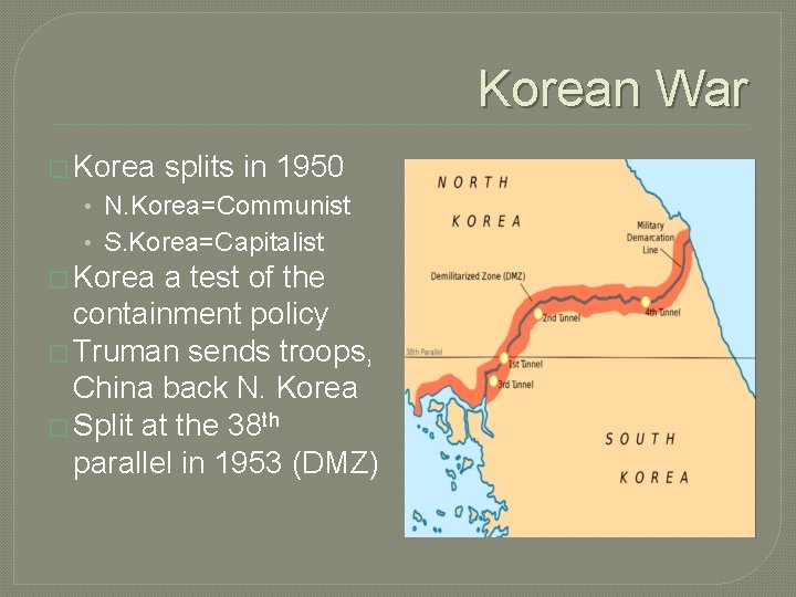 Korean War � Korea splits in 1950 • N. Korea=Communist • S. Korea=Capitalist �