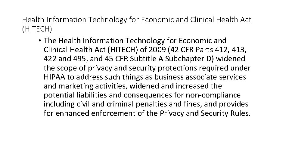 Health Information Technology for Economic and Clinical Health Act (HITECH) • The Health Information