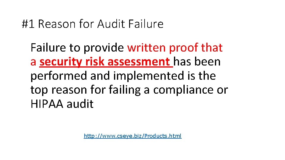#1 Reason for Audit Failure to provide written proof that a security risk assessment