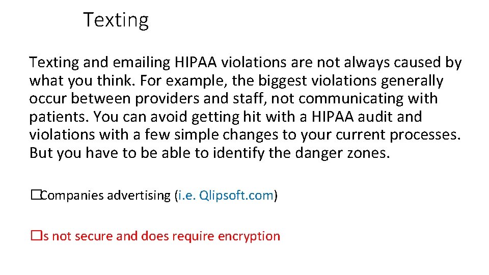 Texting and emailing HIPAA violations are not always caused by what you think. For