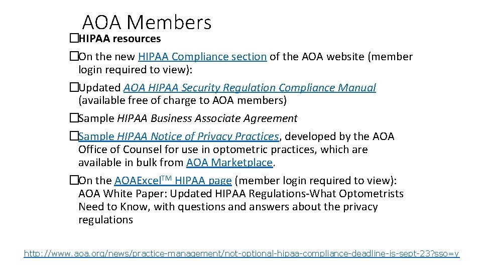 AOA Members �HIPAA resources �On the new HIPAA Compliance section of the AOA website