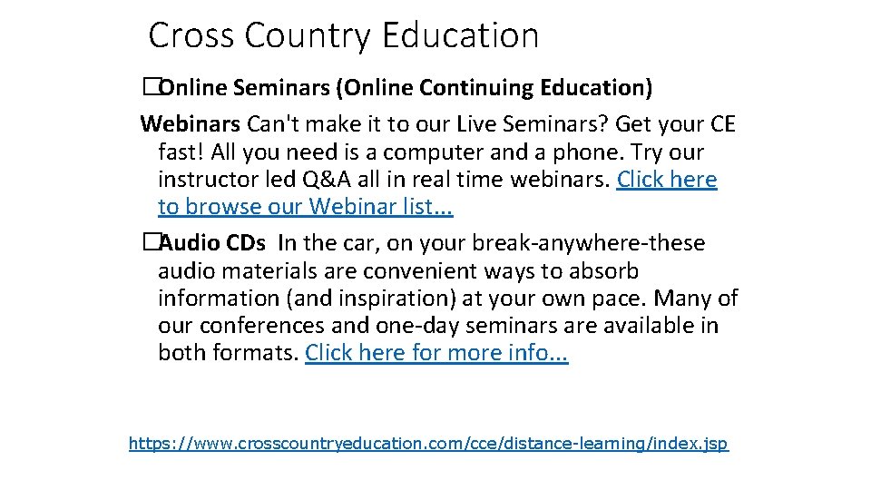 Cross Country Education �Online Seminars (Online Continuing Education) Webinars Can't make it to our