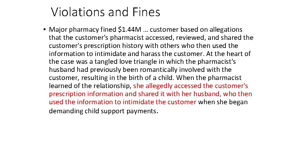 Violations and Fines • Major pharmacy fined $1. 44 M … customer based on