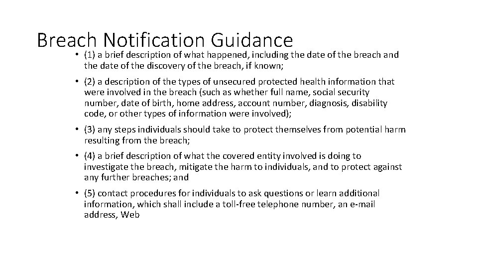Breach Notification Guidance • (1) a brief description of what happened, including the date