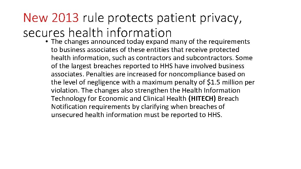 New 2013 rule protects patient privacy, secures health information • The changes announced today