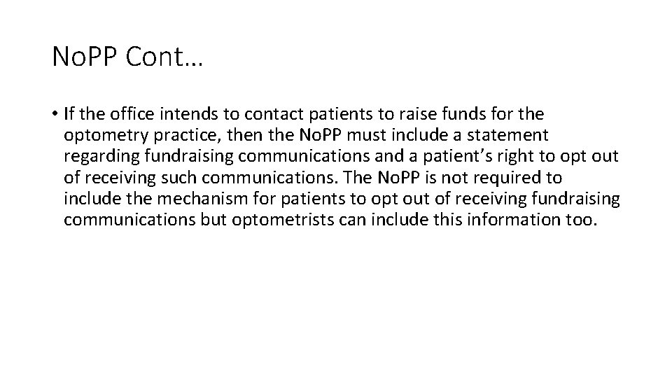 No. PP Cont… • If the office intends to contact patients to raise funds