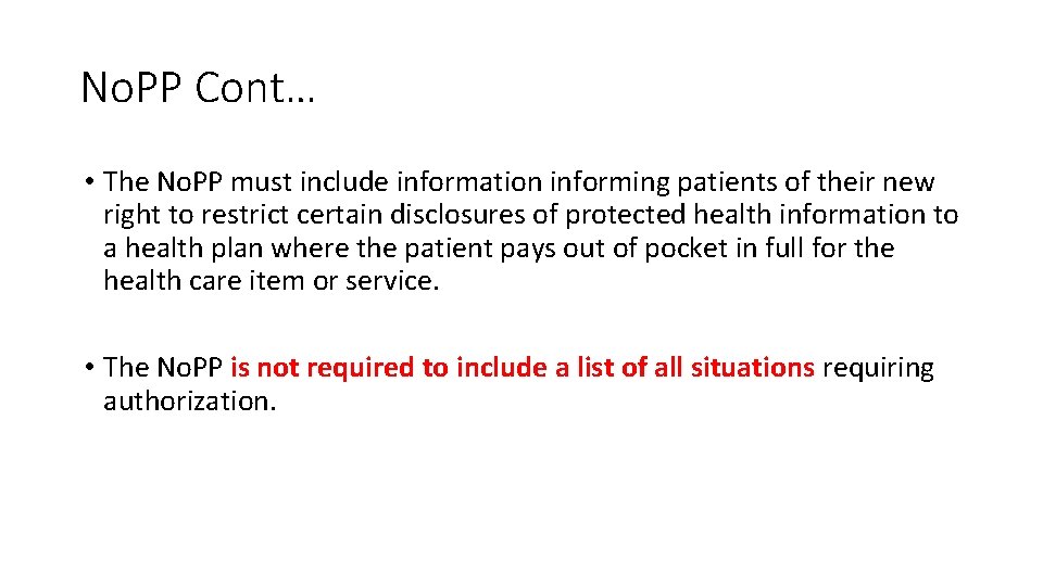 No. PP Cont… • The No. PP must include information informing patients of their