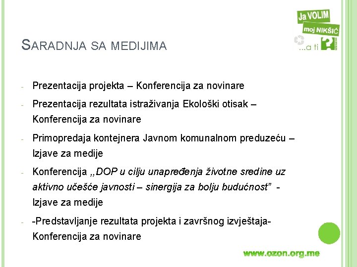 SARADNJA SA MEDIJIMA - Prezentacija projekta – Konferencija za novinare - Prezentacija rezultata istraživanja