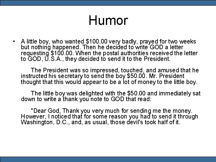 Humor • A little boy, who wanted $100. 00 very badly, prayed for two