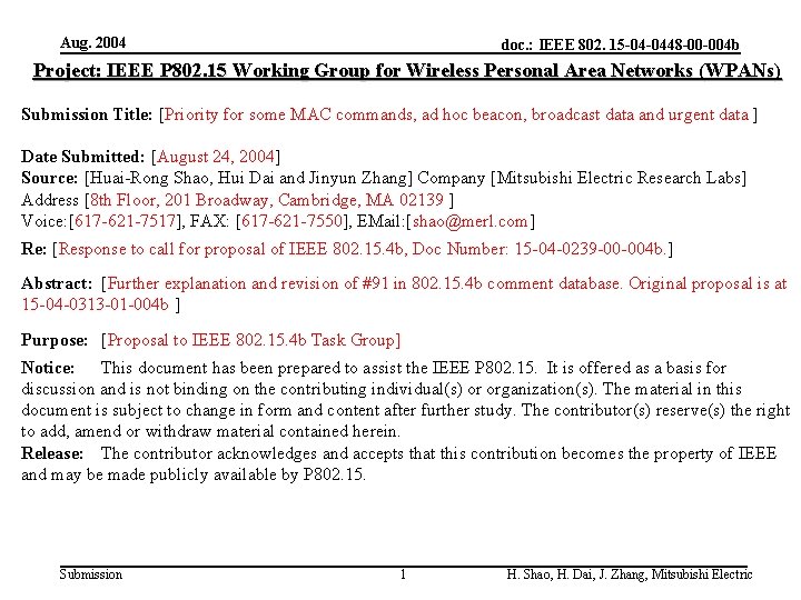 Aug. 2004 doc. : IEEE 802. 15 -04 -0448 -00 -004 b Project: IEEE