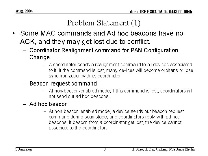 Aug. 2004 doc. : IEEE 802. 15 -04 -0448 -00 -004 b Problem Statement