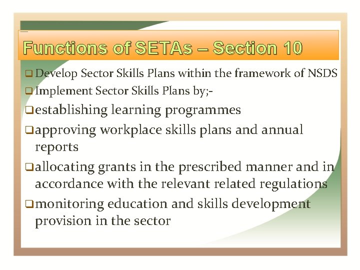 Functions of SETAs – Section 10 Develop Sector Skills Plans within the framework of