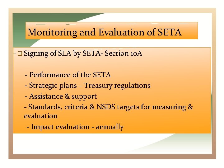 Monitoring and Evaluation of SETA Signing of SLA by SETA- Section 10 A -