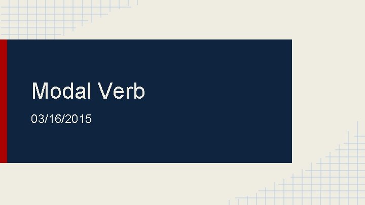 Modal Verb 03/16/2015 