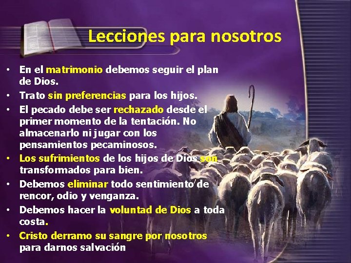 Lecciones para nosotros • En el matrimonio debemos seguir el plan de Dios. •