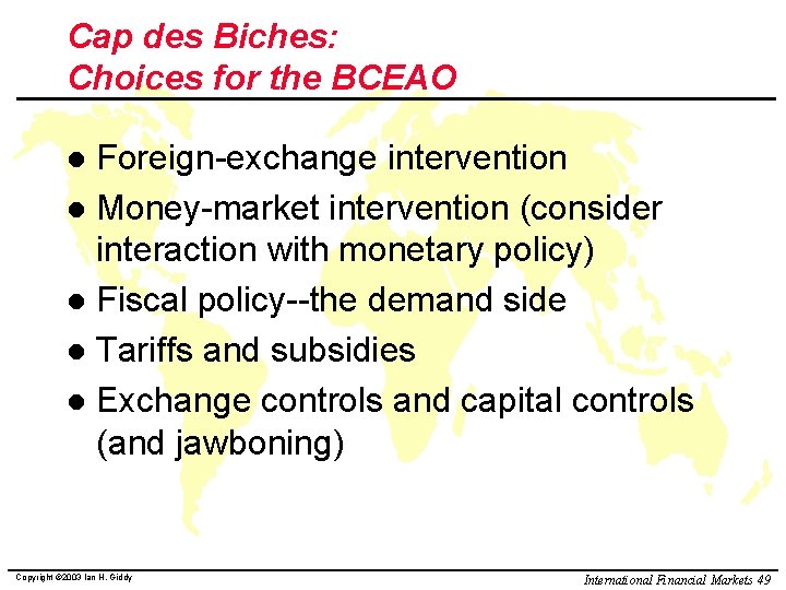 Cap des Biches: Choices for the BCEAO Foreign-exchange intervention l Money-market intervention (consider interaction