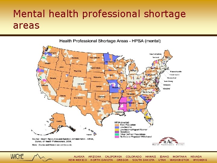Mental health professional shortage areas ALASKA ARIZONA CALIFORNIA COLORADO HAWAII IDAHO MONTANA NEVADA NEW