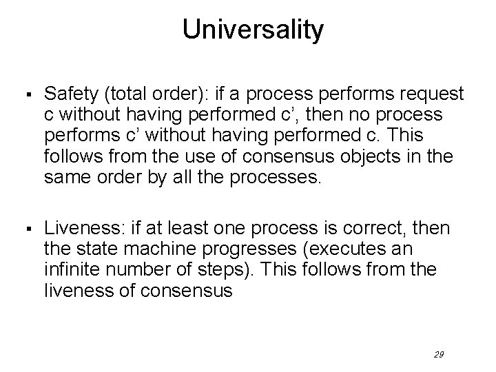 Universality § Safety (total order): if a process performs request c without having performed