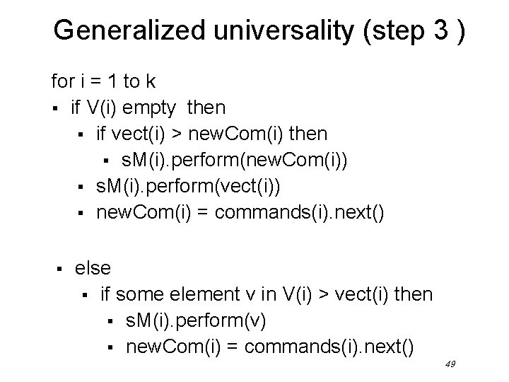 Generalized universality (step 3 ) for i = 1 to k § if V(i)