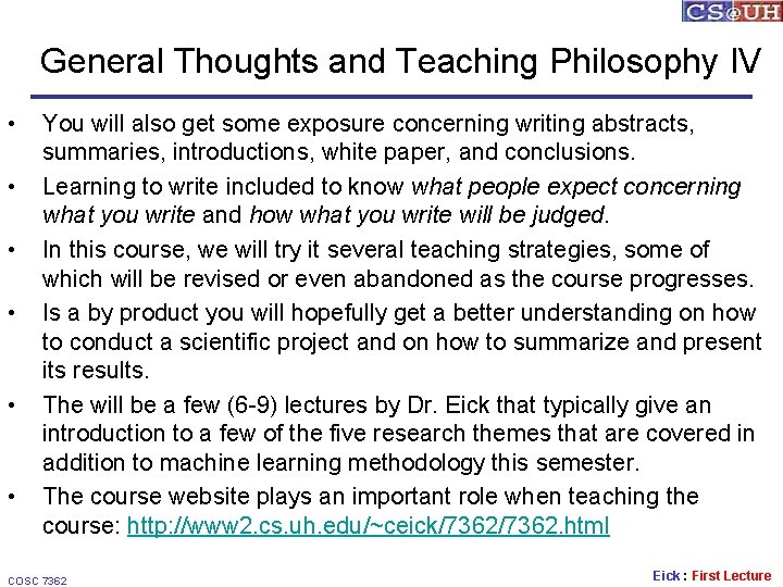 General Thoughts and Teaching Philosophy IV • • • You will also get some