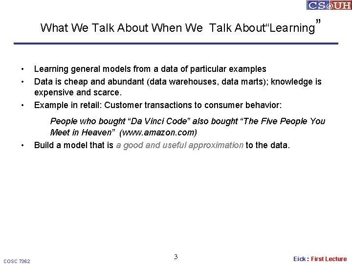 What We Talk About When We Talk About“Learning” • • • Learning general models