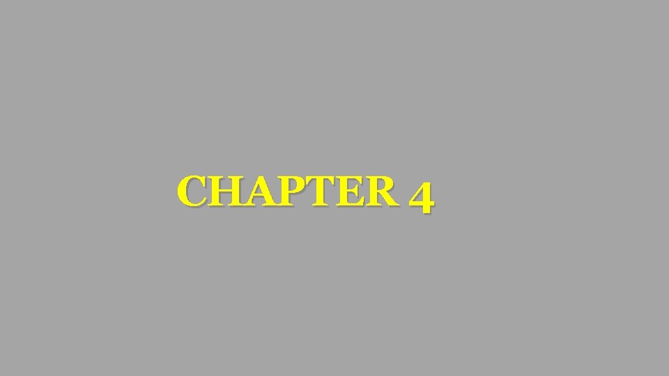 CHAPTER 4 