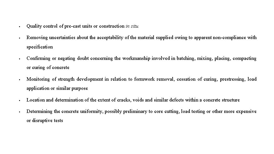  Quality control of pre-cast units or construction in situ Removing uncertainties about the