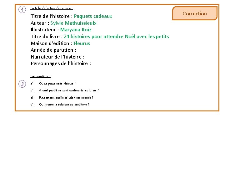 La fiche de lecture de ce texte : Titre de l’histoire : Paquets cadeaux