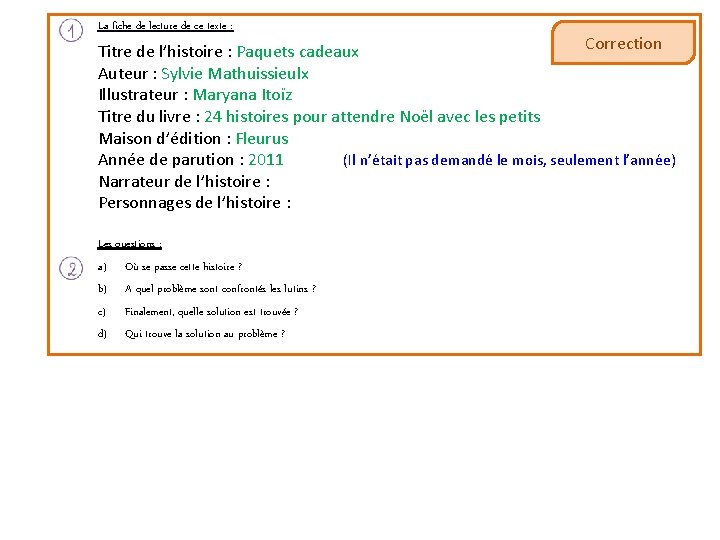 La fiche de lecture de ce texte : Correction Titre de l’histoire : Paquets