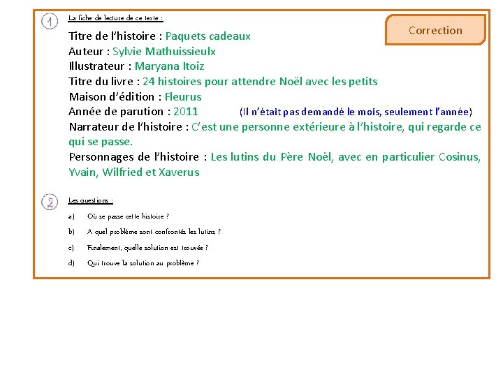 La fiche de lecture de ce texte : Correction Titre de l’histoire : Paquets