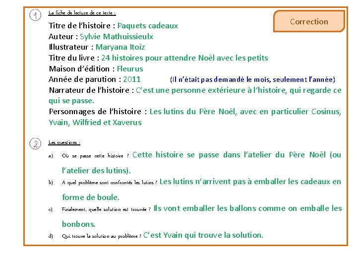 La fiche de lecture de ce texte : Correction Titre de l’histoire : Paquets