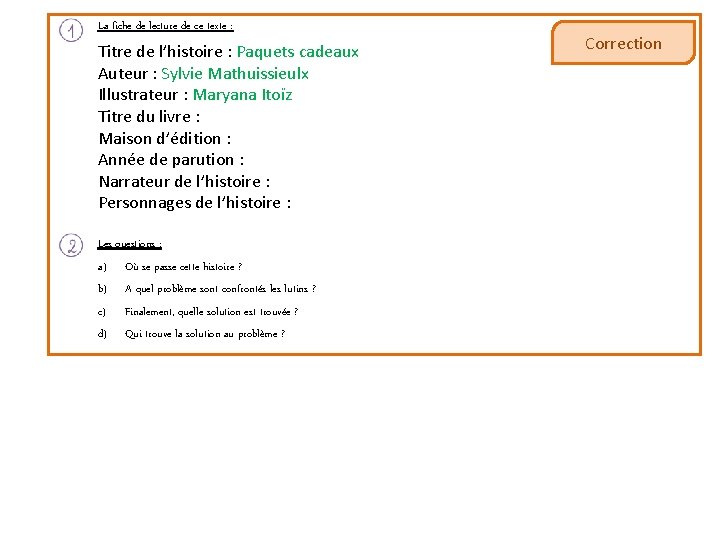 La fiche de lecture de ce texte : Titre de l’histoire : Paquets cadeaux