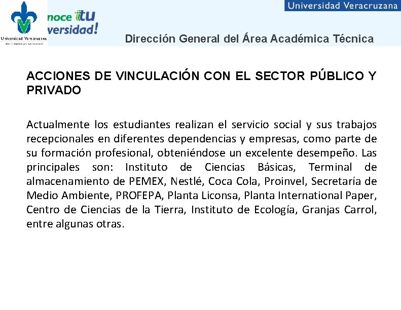 Dirección General del Área Académica Técnica ACCIONES DE VINCULACIÓN CON EL SECTOR PÚBLICO Y