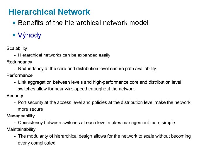 Hierarchical Network § Benefits of the hierarchical network model § Výhody 