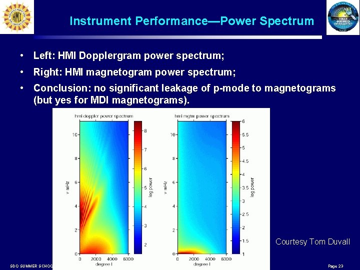 Instrument Performance—Power Spectrum • Left: HMI Dopplergram power spectrum; • Right: HMI magnetogram power