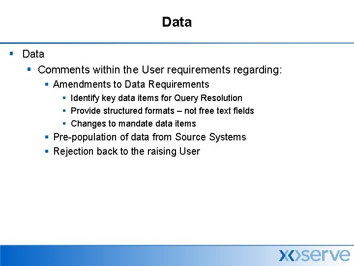 Data § Comments within the User requirements regarding: § Amendments to Data Requirements §
