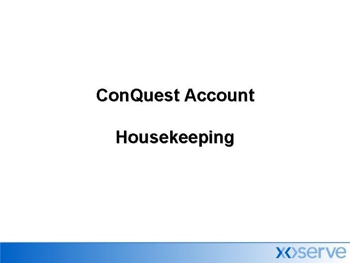 Con. Quest Account Housekeeping 