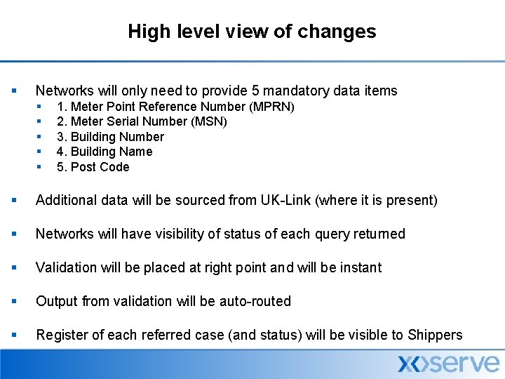 High level view of changes § Networks will only need to provide 5 mandatory