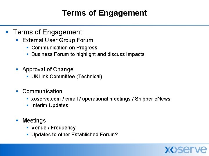 Terms of Engagement § External User Group Forum § Communication on Progress § Business