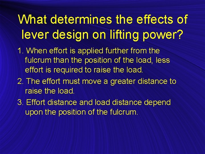 What determines the effects of lever design on lifting power? 1. When effort is