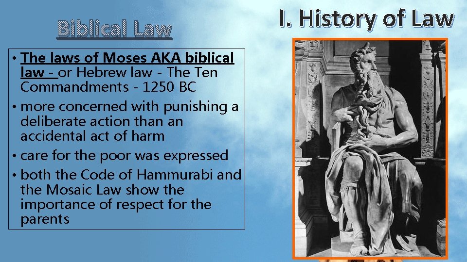 Biblical Law • The laws of Moses AKA biblical law - or Hebrew law Biblical Law • The laws of Moses AKA biblical law - or Hebrew law
