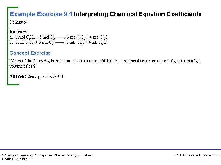 Example Exercise 9. 1 Interpreting Chemical Equation Coefficients Continued Answers: a. 1 mol C