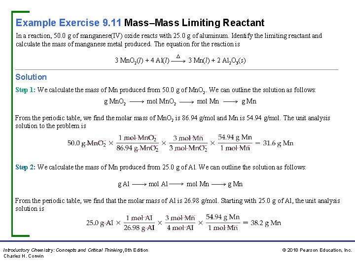 Example Exercise 9. 11 Mass–Mass Limiting Reactant In a reaction, 50. 0 g of