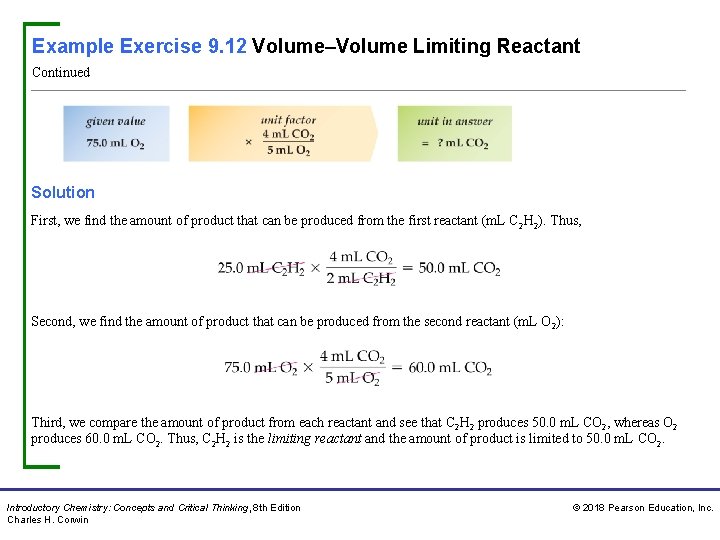 Example Exercise 9. 12 Volume–Volume Limiting Reactant Continued Solution First, we find the amount