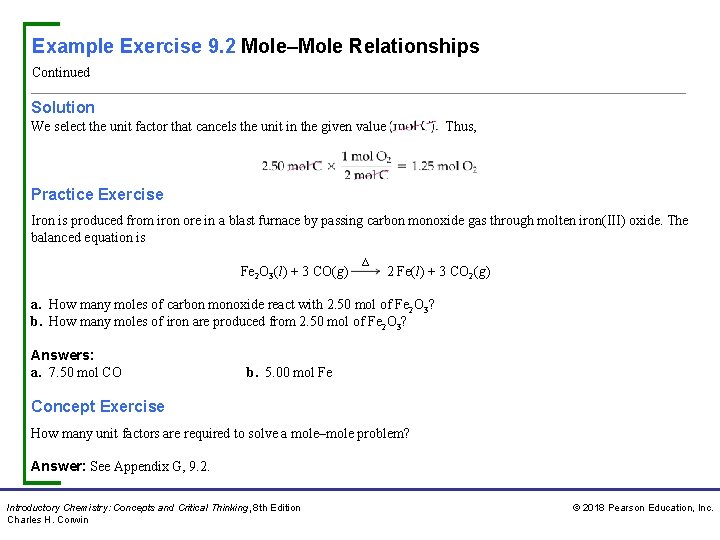 Example Exercise 9. 2 Mole–Mole Relationships Continued Solution We select the unit factor that