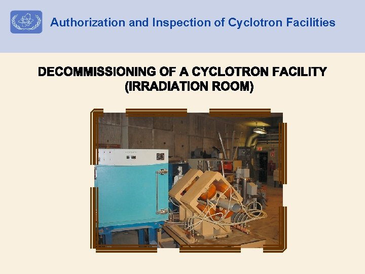 Authorization and Inspection of Cyclotron Facilities 