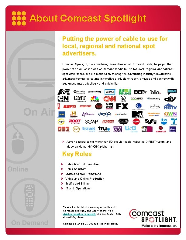 About Comcast Spotlight Putting the power of cable to use for local, regional and