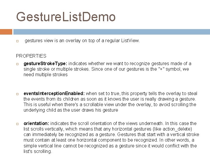Gesture. List. Demo gestures view is an overlay on top of a regular List. Gesture. List. Demo gestures view is an overlay on top of a regular List.
