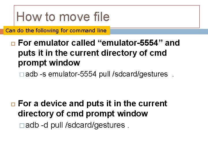 How to move file Can do the following for command line For emulator called How to move file Can do the following for command line For emulator called